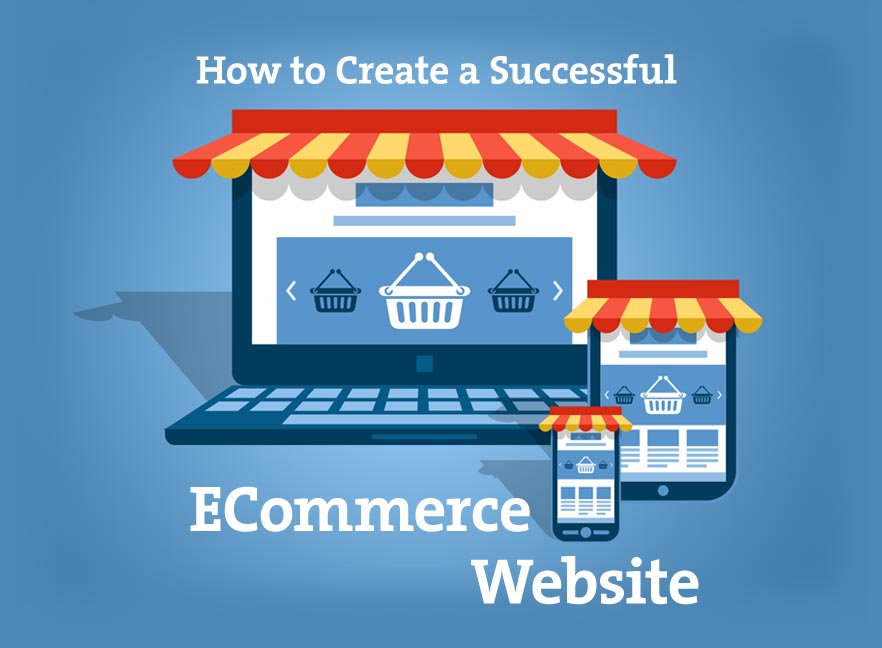 How to Create a Successful ECommerce Website